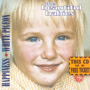 The Beautiful Babies – Happiness / White Pigeon (1994) – Hoes