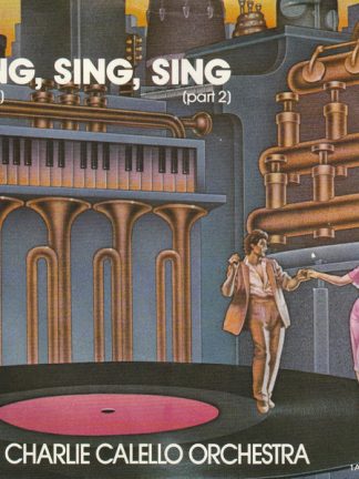 The Charlie Calello Orchestra – Sing, Sing, Sing (Part 1) (Part 2) (1981) – Hoes