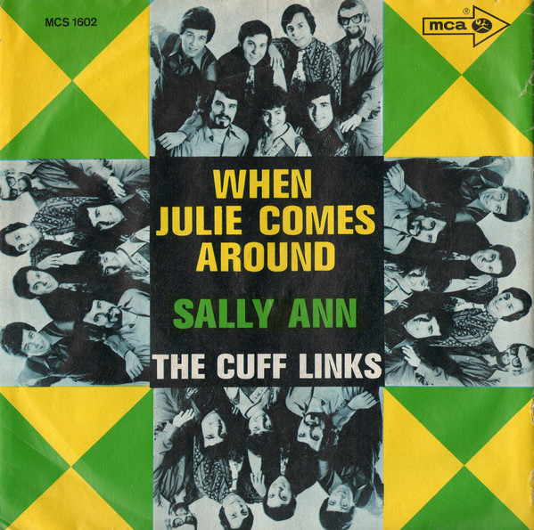 The Cuff Links – When Julie Comes Around / Sally Ann (1969) – Hoes