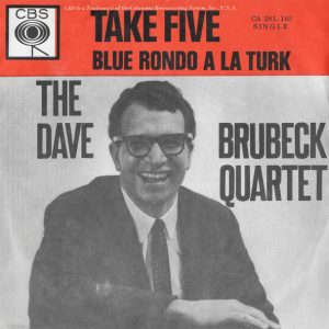 The Dave Brubeck Quartet – Take Five / Blue Rondo A La Turk (1962) – Hoes