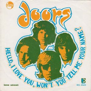 The Doors – Hello, I Love You, Won't You Tell Me Your Name? (1968) – Hoes