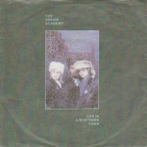 The Dream Academy – Life In A Northern Town (1985) – Hoes