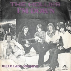 The Hollies – I'm Down / Hello  Lady Goodbye (1974) – Hoes