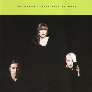 The Human League – Tell Me When (1994) – Hoes