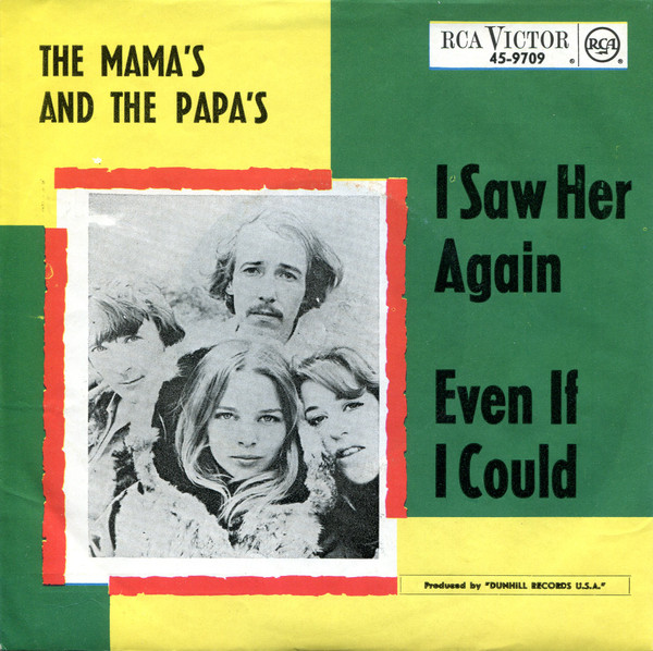 The Mamas & The Papas – I Saw Her Again / Even If I Could (1966) – Hoes