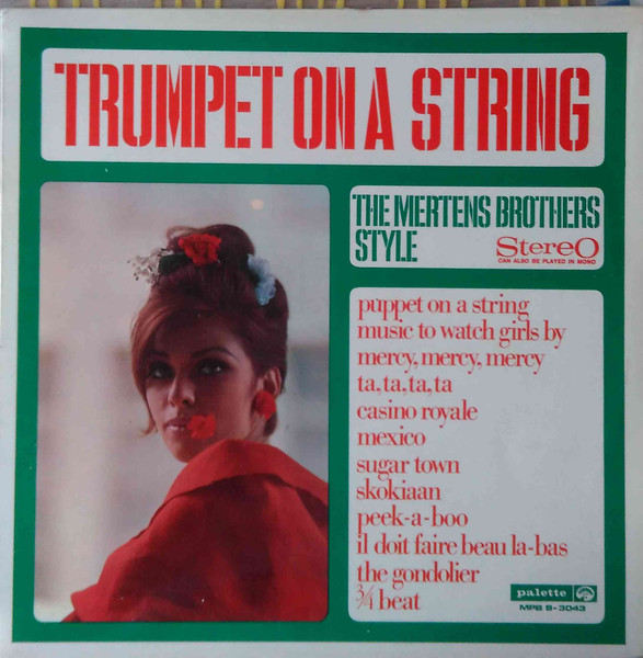 The Mertens Brothers Style – Trumpet On A String (1967) – Hoes