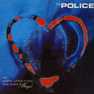 The Police – Every Little Thing She Does Is Magic (1981) – Hoes