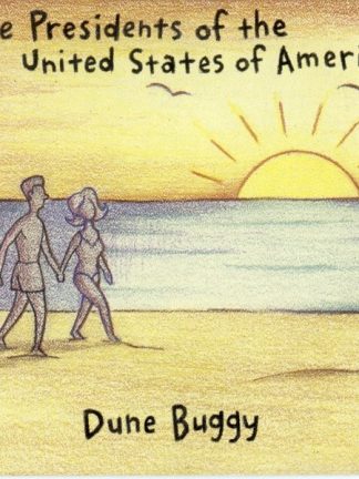 The Presidents Of The United States Of America – Dune Buggy (1996) – Hoes