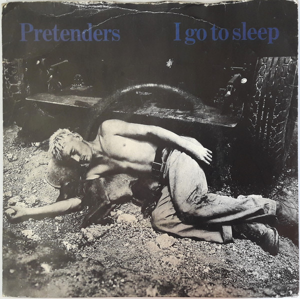 The Pretenders – I Go To Sleep (1981) – Hoes