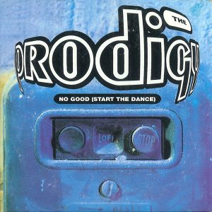 The Prodigy – No Good (Start The Dance) (1994) – Hoes