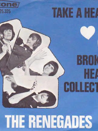 The Renegades (3) – Take A Heart / Broken Heart Collector (1965) – Hoes