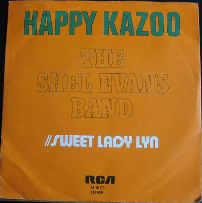 The Shel Evans Band – Happy Kazoo / Sweet Lady Lyn (1973) – Hoes