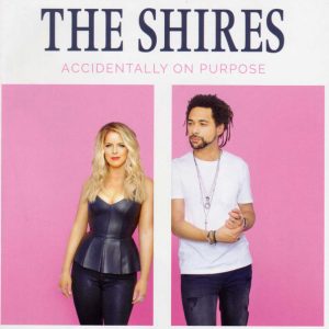 The Shires – Accidentally On Purpose (2018) – Hoes