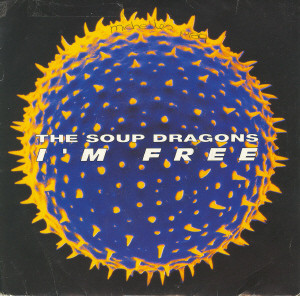 The Soup Dragons – I'm Free (1990) – Hoes