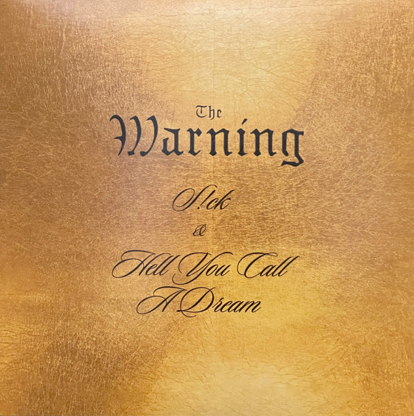 The Warning – S!ck/Hell You Call A Dream (2024) – Hoes