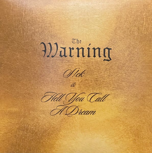 The Warning – S!ck/Hell You Call A Dream (2024) – Hoes
