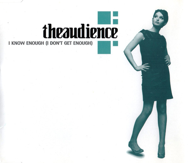 theaudience – I Know Enough (I Don't Get Enough) (1998) – Hoes
