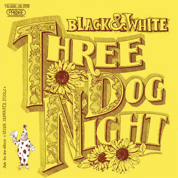 Three Dog Night – Black & White (1972) – Hoes
