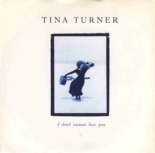 Tina Turner – I Don't Wanna Lose You (1989) – Hoes
