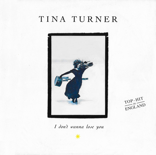 Tina Turner – I Don't Wanna Lose You (1990) – Hoes