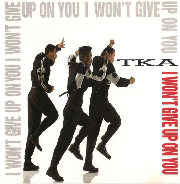 TKA – I Won't Give Up On You (1990) – Hoes