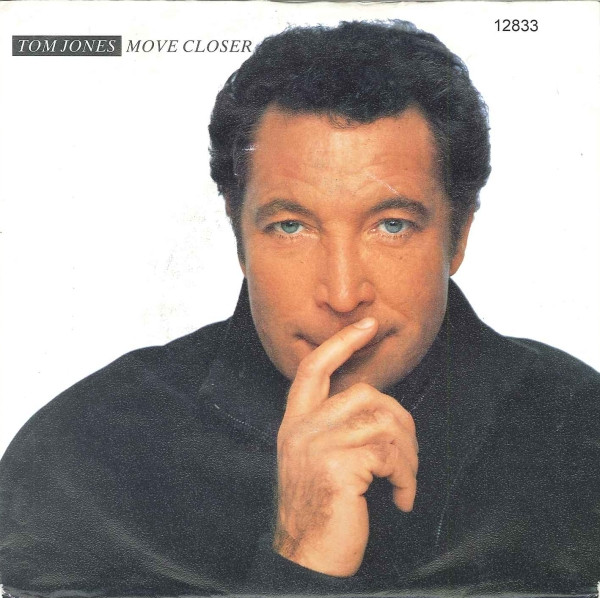 Tom Jones – Move Closer (1989) – Hoes