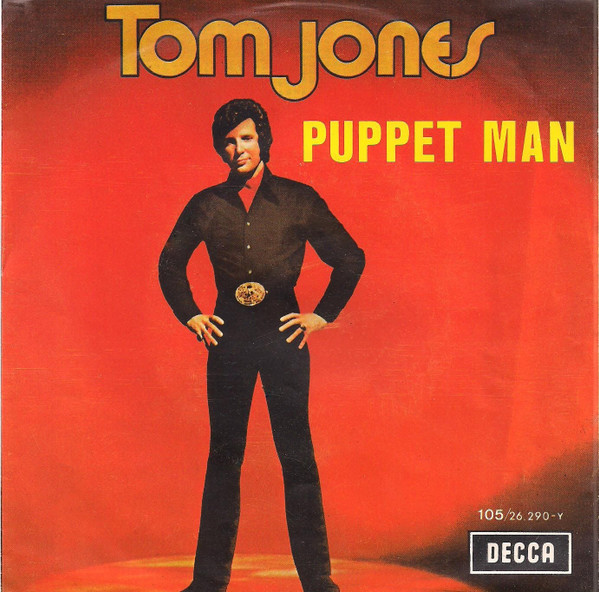 Tom Jones – Puppet Man / Every Mile (1971) – Hoes