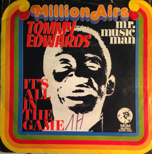 Tommy Edwards – It's All In The Game / Mr. Music Man – Hoes