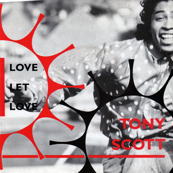 Tony Scott – Love Let Love (1990) – Hoes