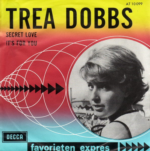 Trea Dobbs – Secret Love / It's For You (1964) – Hoes