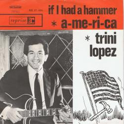 Trini Lopez – A-me-ri-ca / If I Had A Hammer (1963) – Hoes