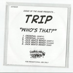 Trip (20) – Who's That (2007) – Hoes