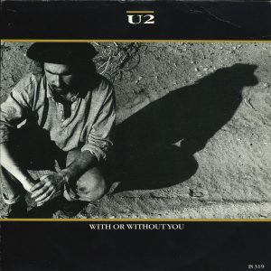 U2 – With Or Without You (1987) – Hoes