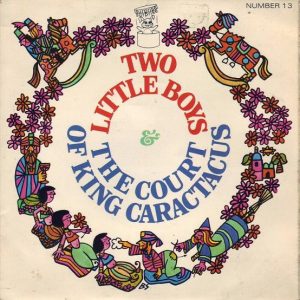 Unknown Artist – Two Little Boys / The Court Of King Caractacus (1970) – Hoes
