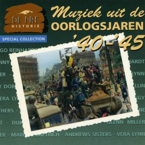 Various – De Pre Historie - Muziek Uit De Oorlogsjaren '40-'45 (1994) – Hoes