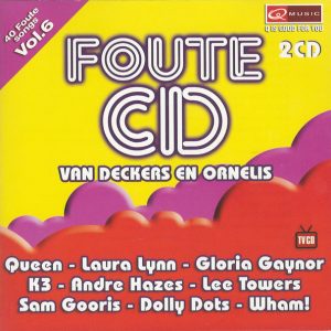 Various – Foute CD Van Deckers En Ornelis - Vol. 6 (2007) – Hoes
