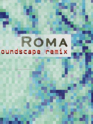 Various – Roma - A Soundscape Remix (1998) – Hoes