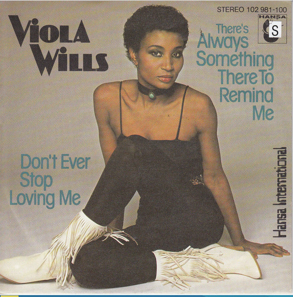 Viola Wills – There's Always Something There To Remind Me / Don't Ever Stop Loving Me (1981) – Hoes