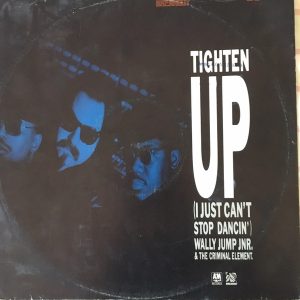 Wally Jump Jr & The Criminal Element – Tighten Up (I Just Can't Stop Dancin') (1987) – Hoes