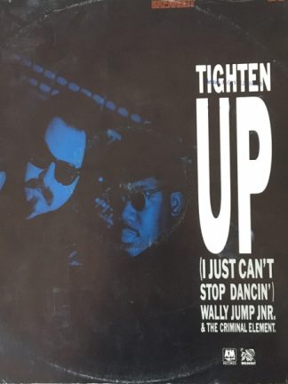 Wally Jump Jr & The Criminal Element – Tighten Up (I Just Can't Stop Dancin') (1987) – Hoes