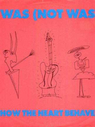 Was (Not Was) – How The Heart Behaves (1990) – Hoes