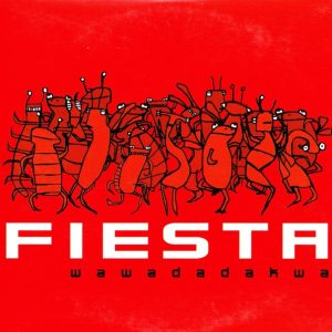 Wawadadakwa – Fiesta – Hoes