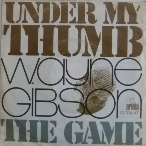 Wayne Gibson – Under My Thumb / The Game (1974) – Hoes