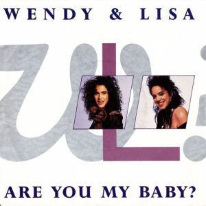 Wendy & Lisa – Are You My Baby? (1989) – Hoes