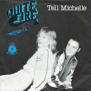 White Fire – Tell Michelle (1980) – Hoes