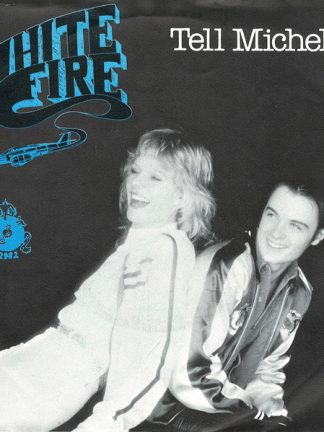 White Fire – Tell Michelle (1980) – Hoes