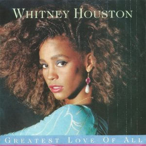 Whitney Houston – Greatest Love Of All (1986) – Hoes