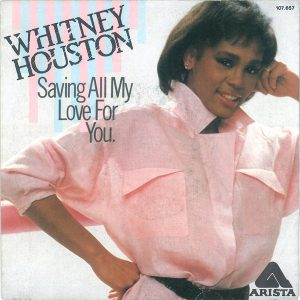 Whitney Houston – Saving All My Love For You (1985) – Hoes