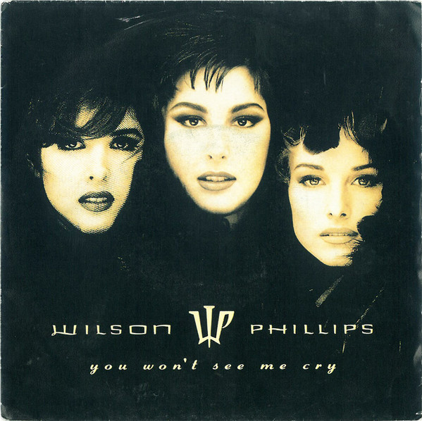 Wilson Phillips – You Won't See Me Cry (1992) – Hoes