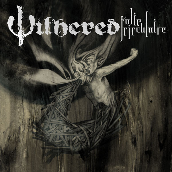 Withered – Folie Circulaire (2008) – Hoes